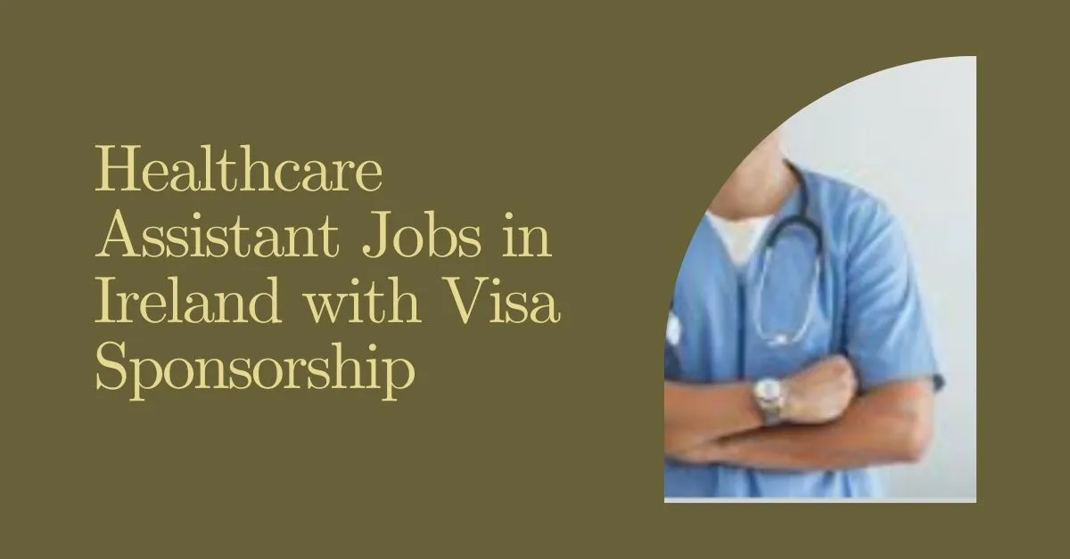 Healthcare Assistant Jobs in Ireland with Visa Sponsorship 1 Healthcare Assistant Jobs in Ireland