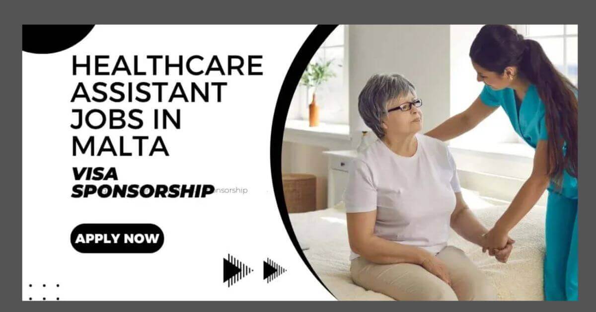 Healthcare Assistant Jobs in Malta with Visa Sponsorship 1 Healthcare Assistant Jobs in Malta with Visa Sponsorship