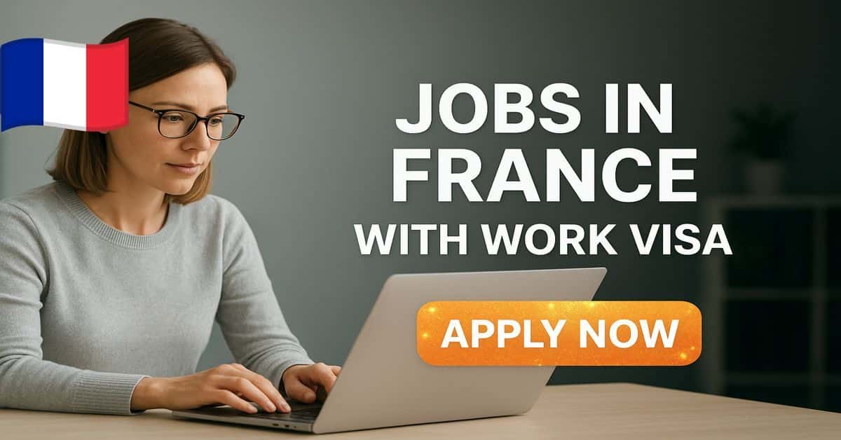 Jobs in France with Work Visa 2026 1 Jobs in France with Work Visa