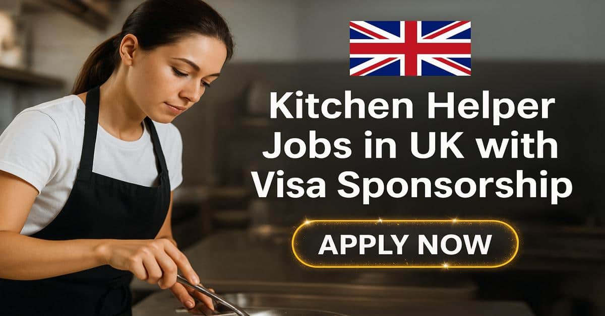 Kitchen Helper Jobs in UK with Visa Sponsorship 2026 8 Kitchen Helper Jobs in UK
