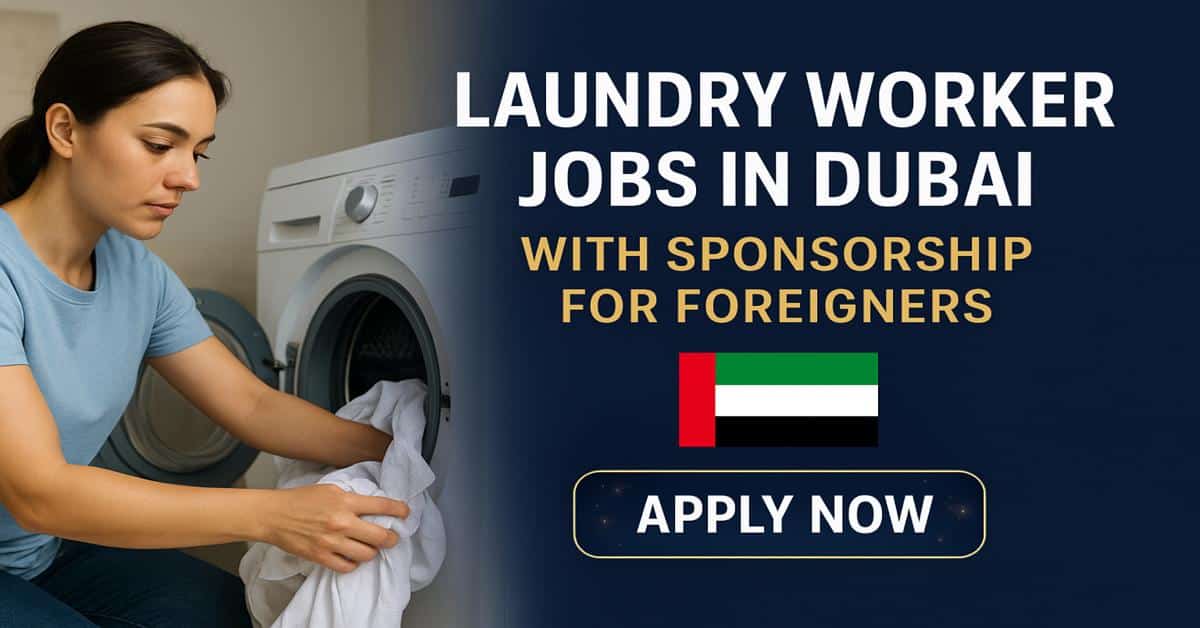 Laundry Worker Jobs in Dubai with Sponsorship for Foreigners 1 Laundry Worker Jobs in Dubai with Sponsorship for Foreigners