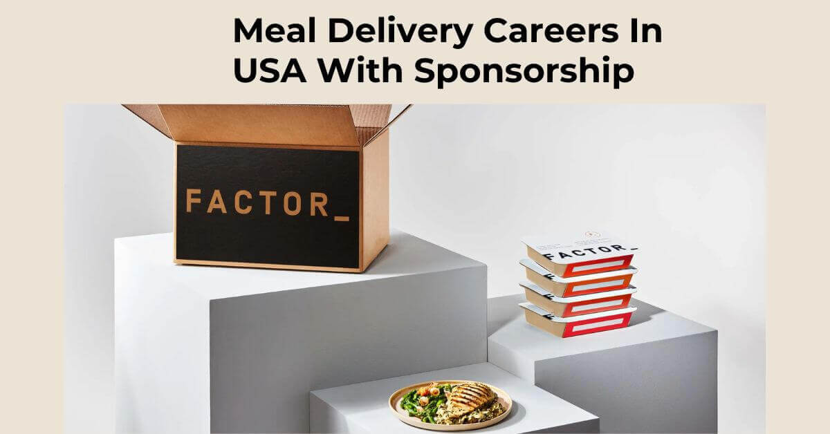 Meal Delivery Careers In USA With Sponsorship 2025 1 Meal Delivery Careers In USA With Sponsorship
