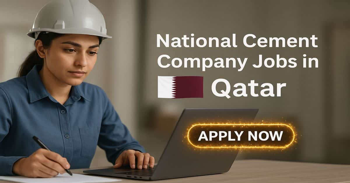 National Cement Company Jobs in Qatar 2025 - Visit Here 1 National Cement Company Jobs in Qatar