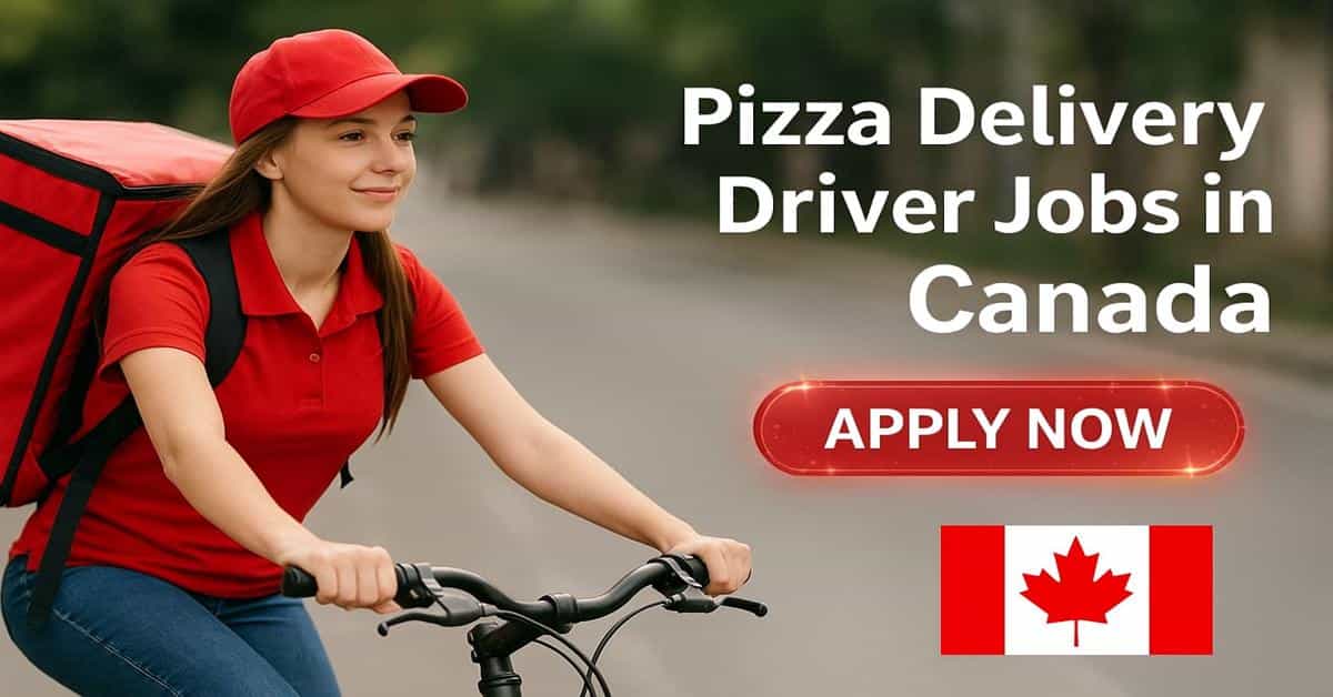 Pizza Delivery Driver Jobs in Canada 2025 - Check Here 1 Pizza Delivery Driver Jobs in Canada