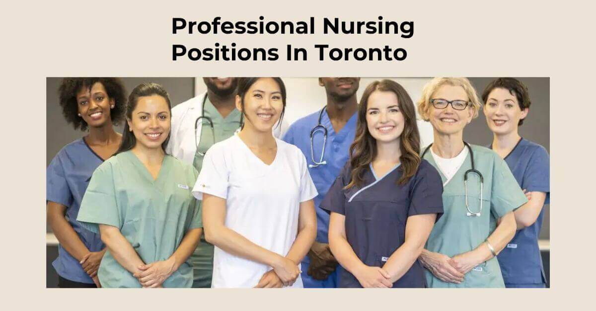 Professional Nursing Positions In Toronto 2025 1 Professional Nursing Positions In Toronto