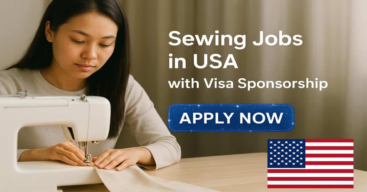 Sewing Jobs in USA with Visa Sponsorship 2025 - Apply Today 1 Sewing Jobs in USA with Visa Sponsorship