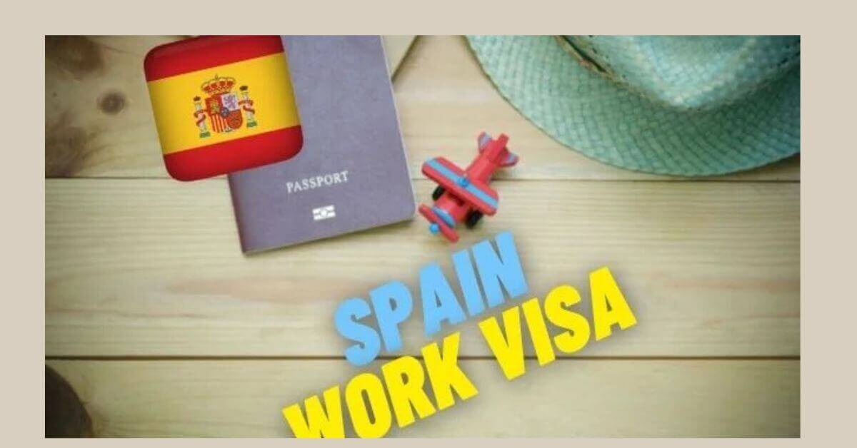 Spain Work Visa 2025 - Application Process 1 Spain Work Visa
