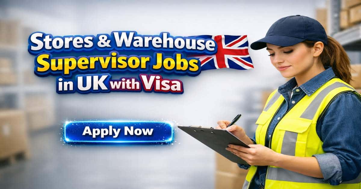 Stores & Warehouse Supervisor Jobs in UK with Visa