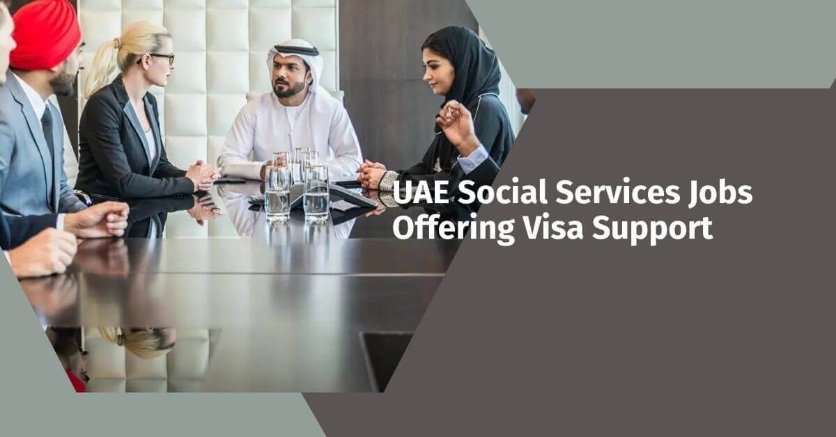 UAE Social Services Jobs Offering Visa Support 2025 1 UAE Social Services Jobs Offering Visa Support