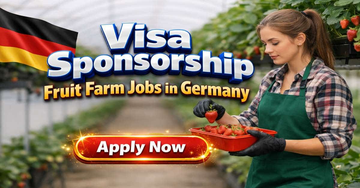 Visa Sponsorship Fruit Farm Jobs in Germany