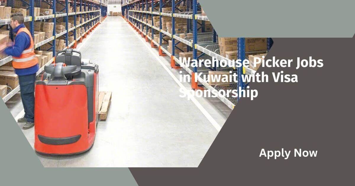 Warehouse Picker Jobs in Kuwait with Visa Sponsorship 1 Warehouse Picker Jobs in Kuwait with Visa Sponsorship