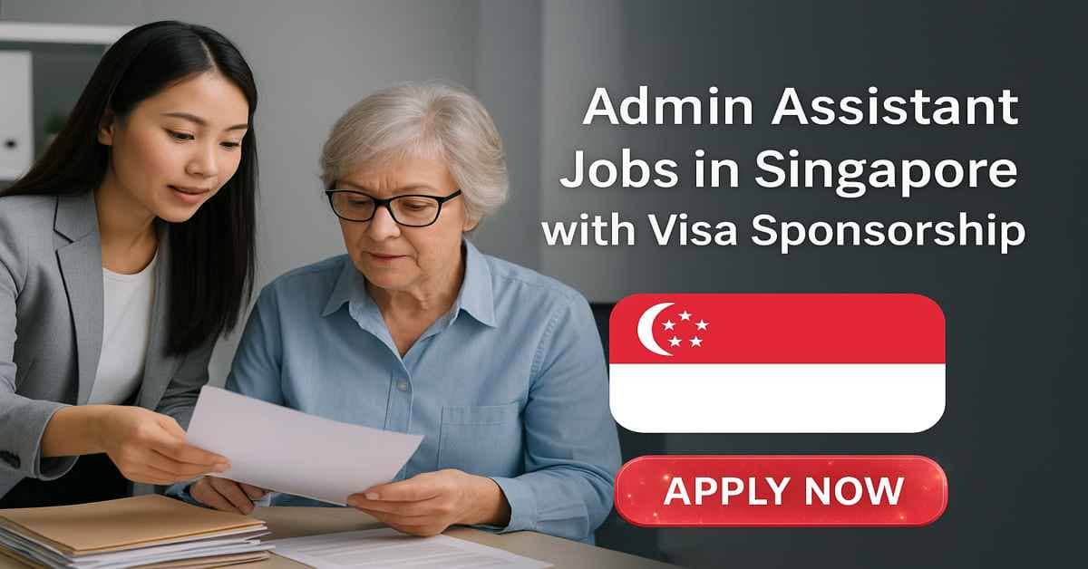 Admin Assistant Jobs in Singapore with Visa Sponsorship 2025 1 Admin Assistant Jobs in Singapore with Visa Sponsorship
