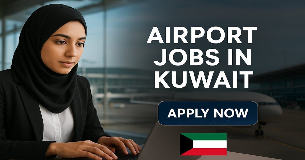 Airport Jobs in Kuwait 2025 1 Airport Jobs in Kuwait