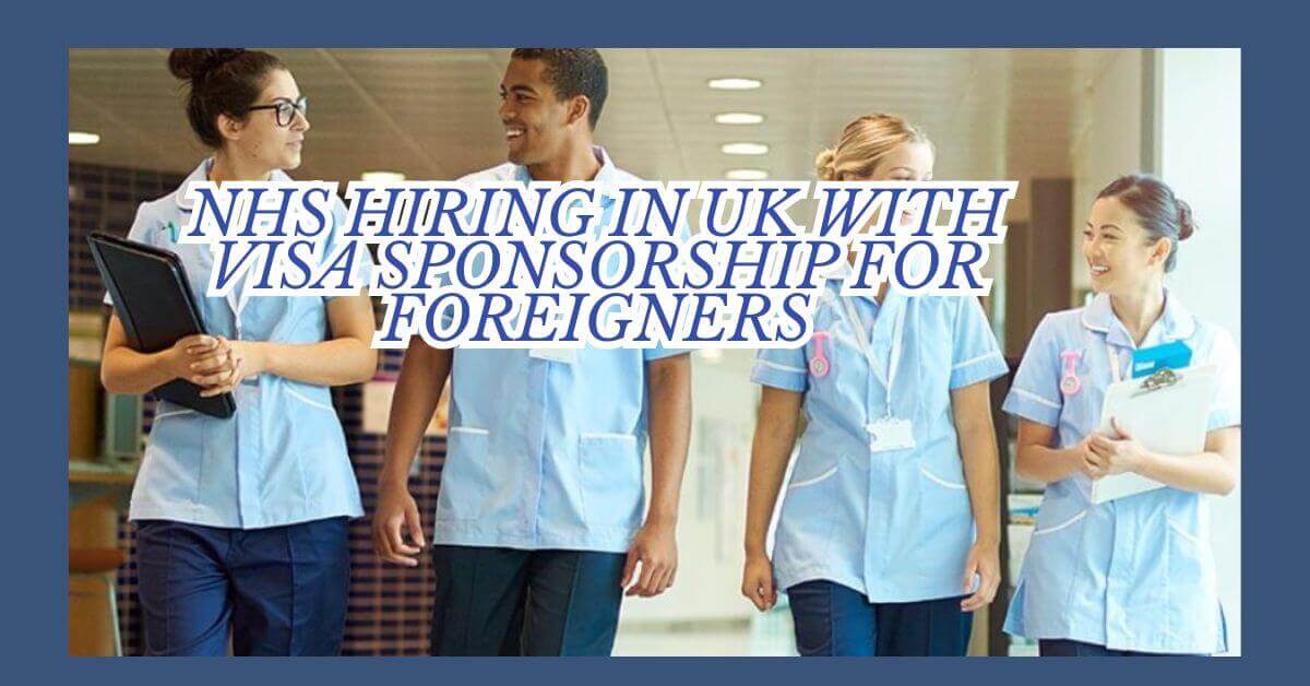 NHS Hiring in UK With Visa Sponsorship For Foreigners 1 Australia Skilled Worker VISA