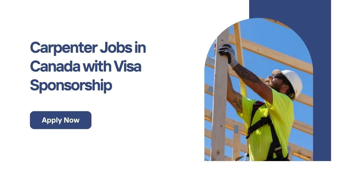 Carpenter Jobs in Canada with Visa Sponsorship 1 Carpenter Jobs in Canada
