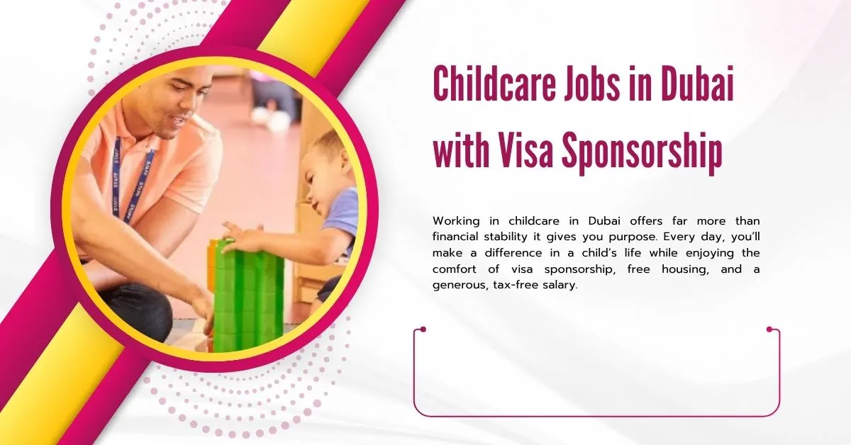 Childcare Jobs in Dubai with Visa Sponsorship 1 Childcare Jobs in Dubai