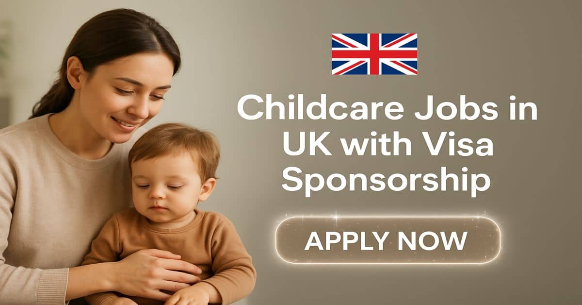 Childcare Jobs in UK with Visa Sponsorship 2025 1 Childcare Jobs in UK with Visa Sponsorship