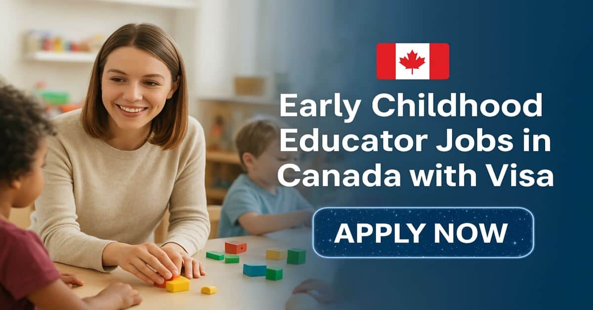Early Childhood Educator Jobs in Canada with Visa 2025 3 Early Childhood Educator Jobs in Canada with Visa