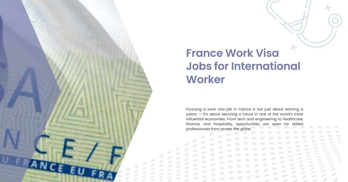 France Work Visa Jobs for International Worker 2025 1 France Work Visa Jobs for
