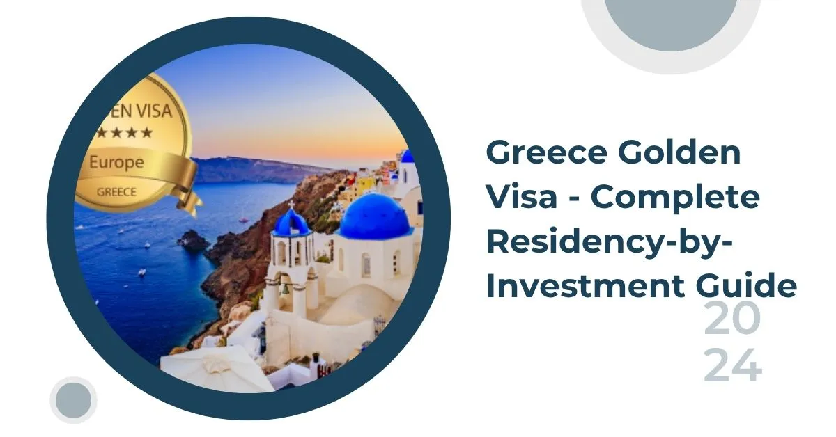 Greece Golden Visa - Complete Residency-by-Investment Guide 1 Greece Golden Visa