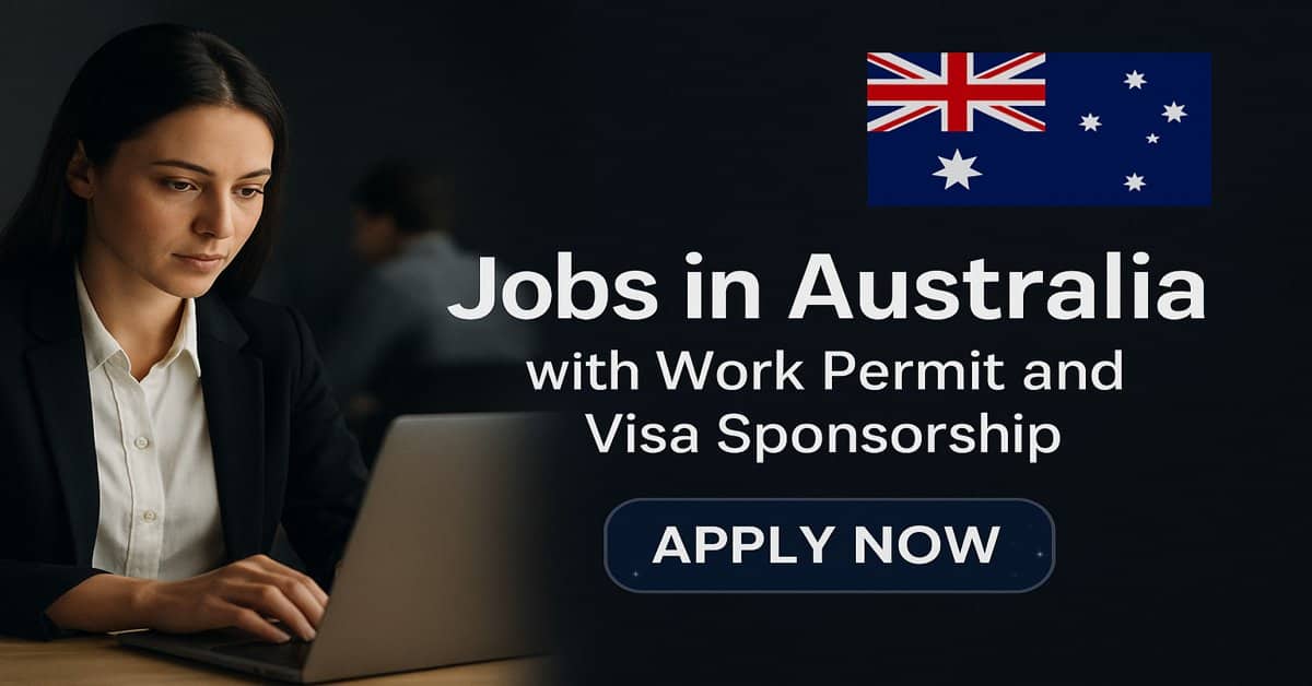 Jobs in Australia with Work Permit and Visa Sponsorship 2025 1 Jobs in Australia with Work Permit and Visa Sponsorship