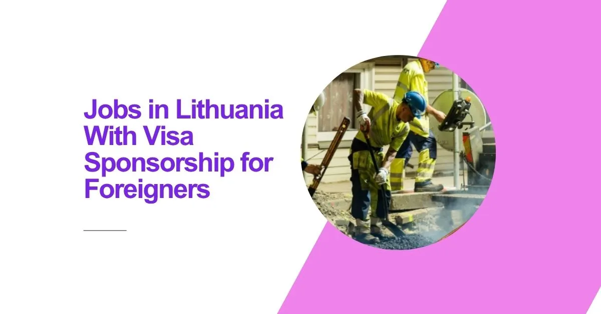 Jobs in Lithuania With Visa Sponsorship for Foreigners 1 Jobs in Lithuania