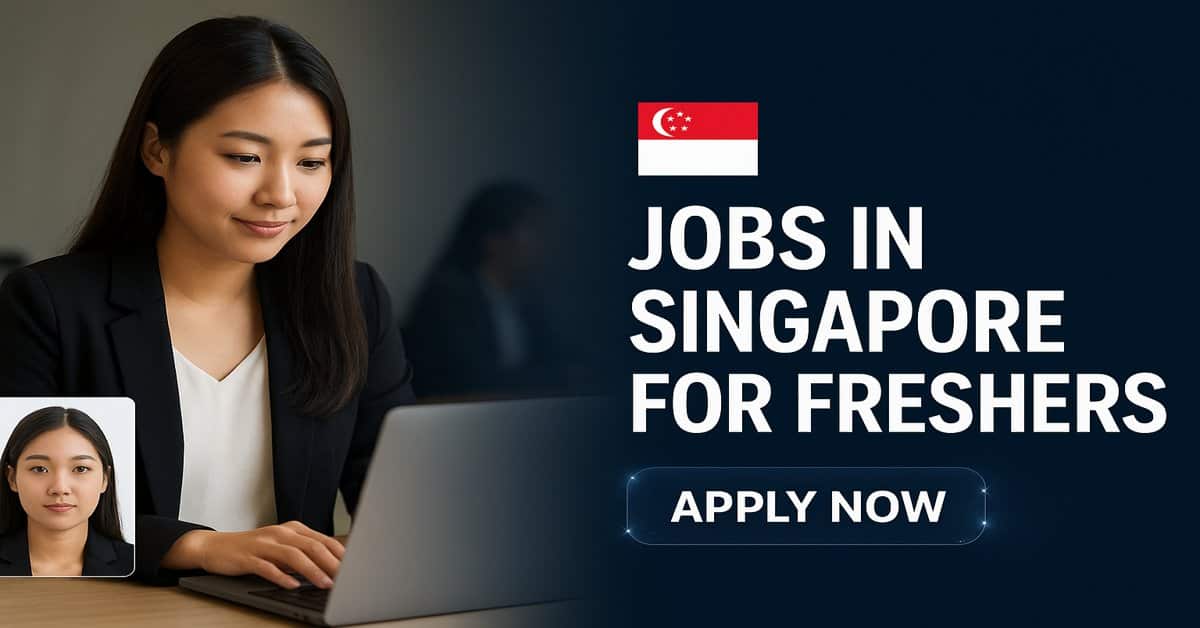 Jobs in Singapore for Freshers 2025 1 Jobs in Singapore for Freshers