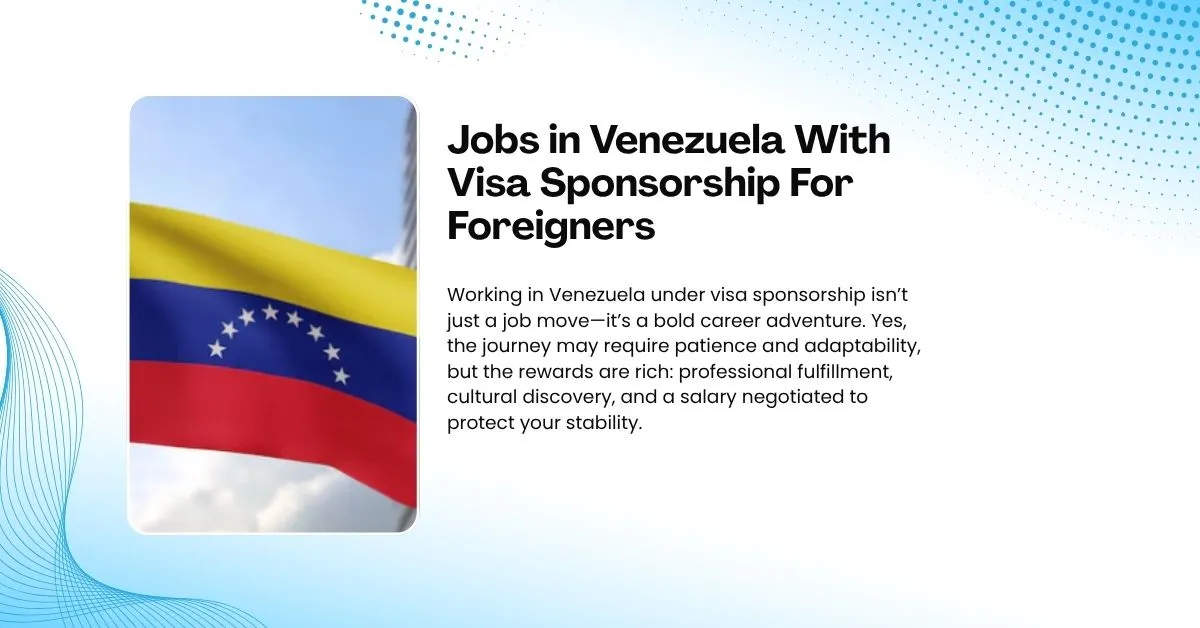 Jobs in Venezuela With Visa Sponsorship For Foreigners 1 Jobs in Venezuela