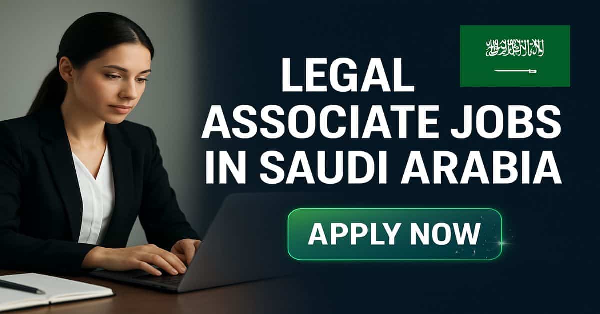 Legal Associate Jobs in Saudi Arabia 2025 3 Legal Associate Jobs in Saudi Arabia