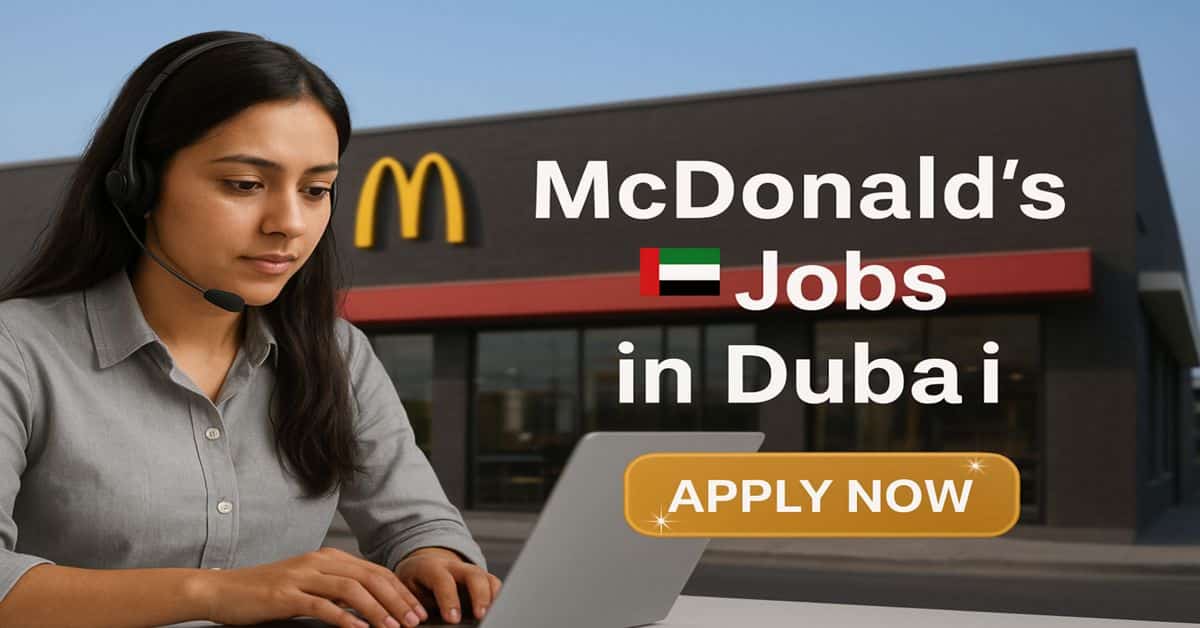 McDonalds Jobs in Dubai 2025 1 McDonalds Jobs in Dubai