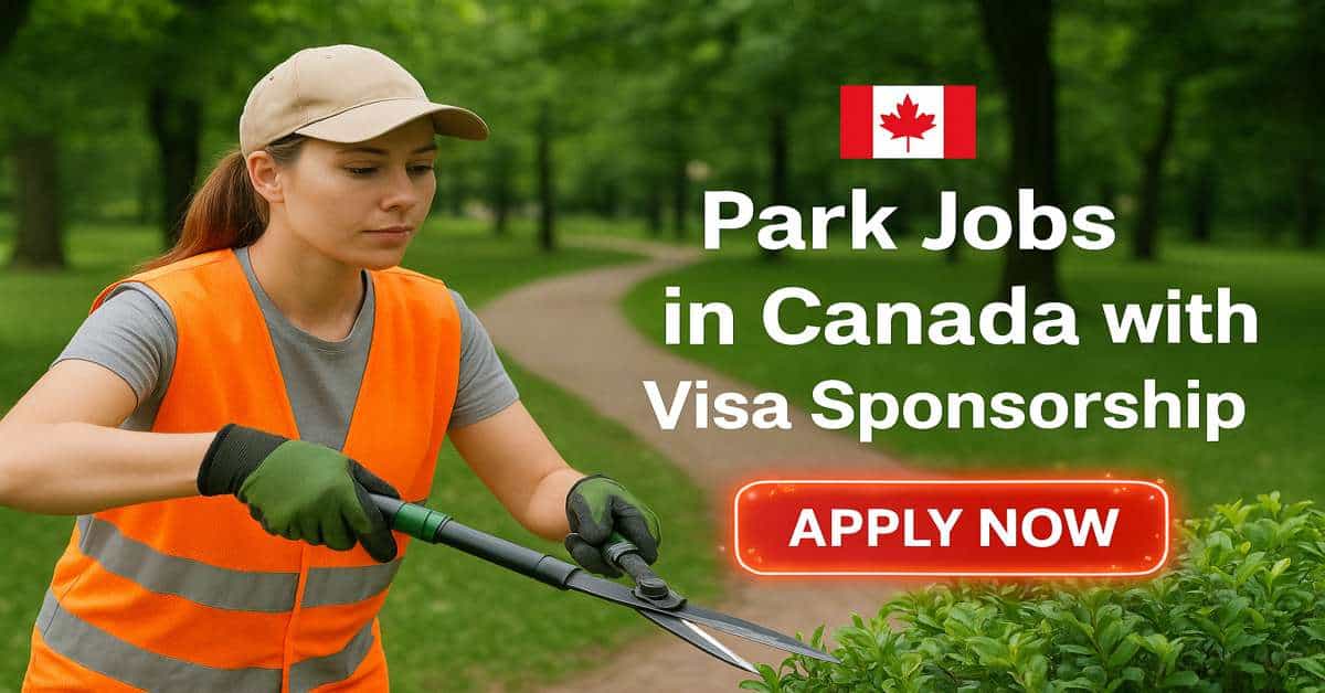 Park Jobs in Canada with Visa Sponsorship 2025 1 Park Jobs in Canada with Visa Sponsorship
