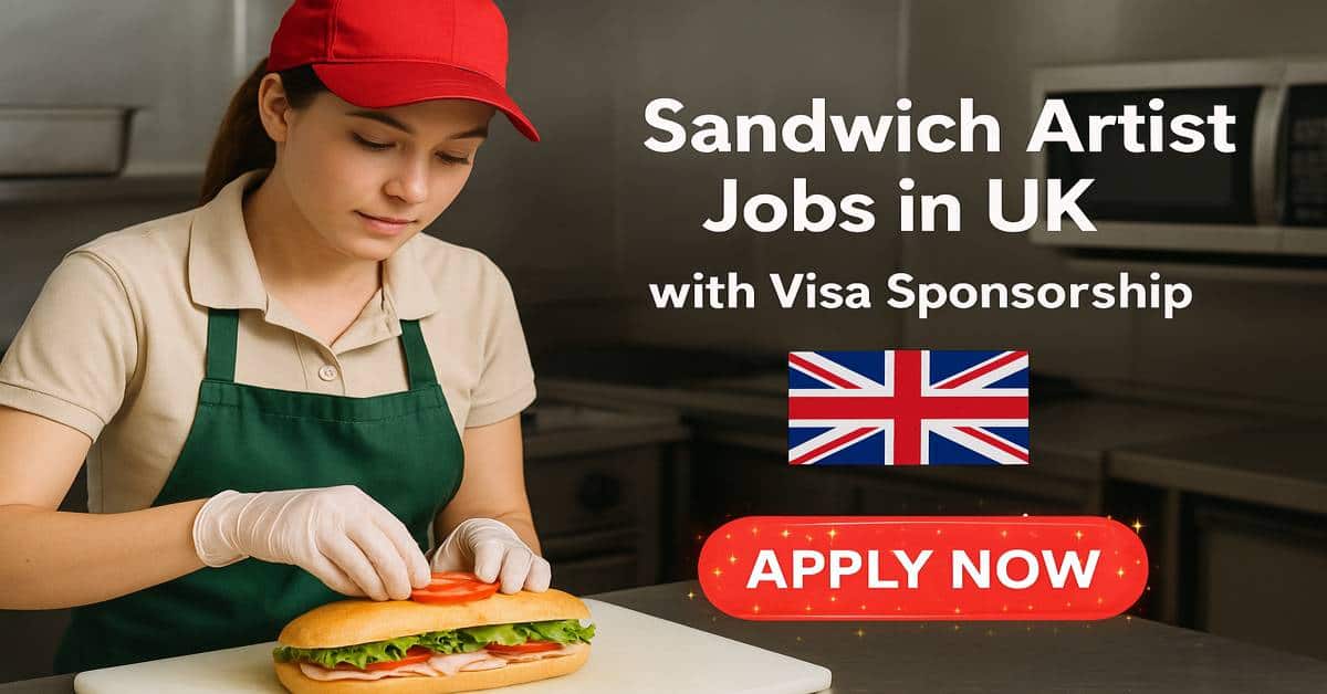 Sandwich Artist Jobs in UK with Visa Sponsorship 2025 1 Sandwich Artist Jobs in UK with Visa Sponsorship