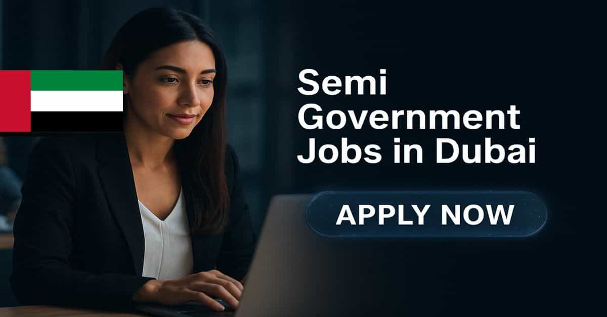 Semi Government Jobs in Dubai 2025 1 Semi Government Jobs in Dubai