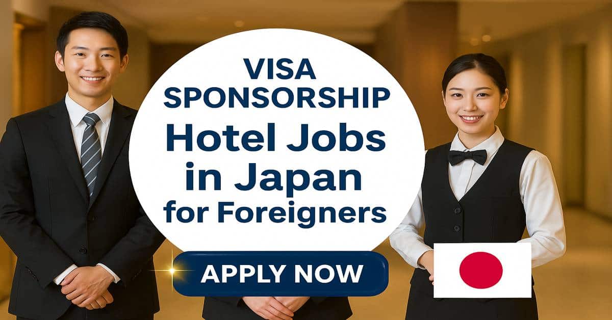 Visa Sponsorship Hotel Jobs in Japan for Foreigners 2025 6 Visa Sponsorship Hotel Jobs in Japan for Foreigners