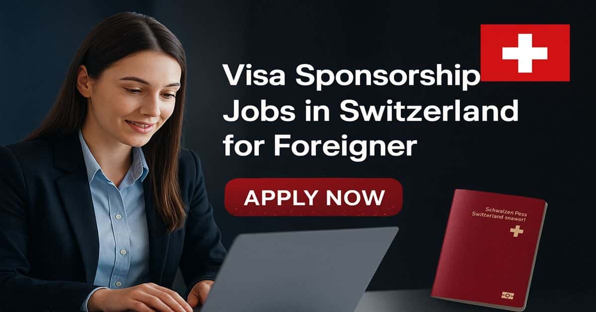 Visa Sponsorship Jobs in Switzerland for Foreigner 2025 1 Visa Sponsorship Jobs in Switzerland for Foreigner