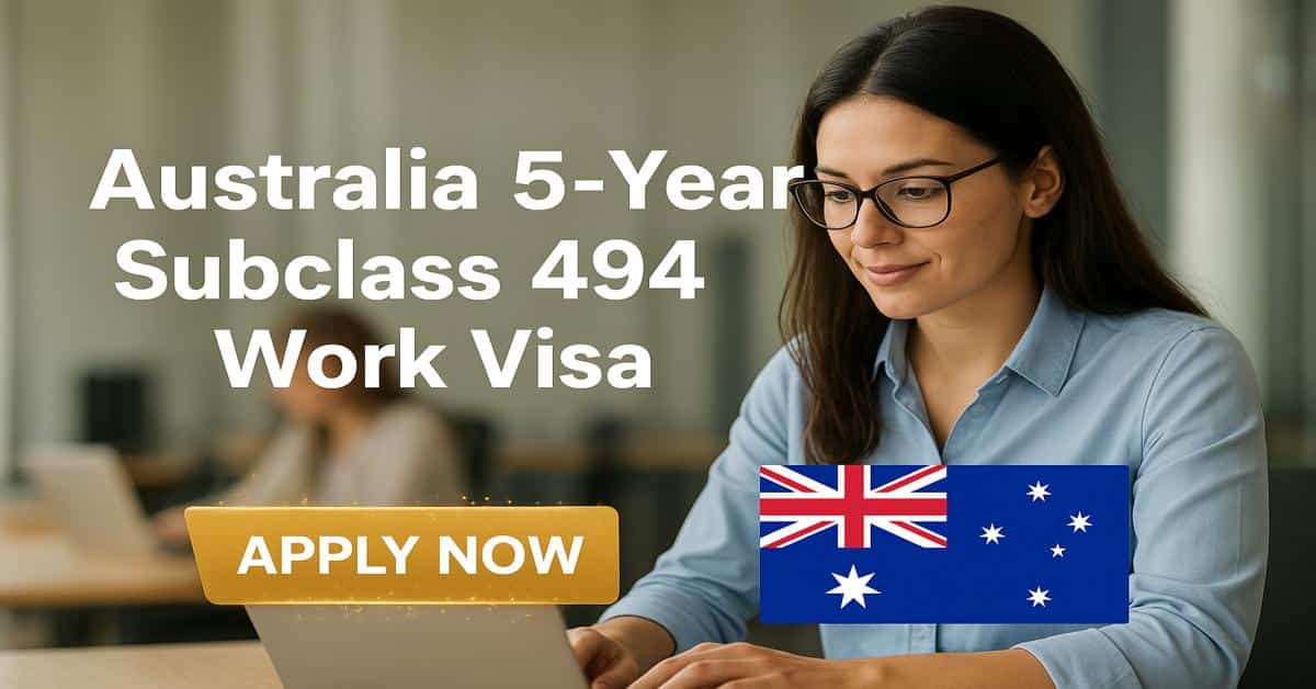 Australia 5-Year Subclass 494 Work Visa 2026 1 Australia 5-Year Subclass 494 Work Visa