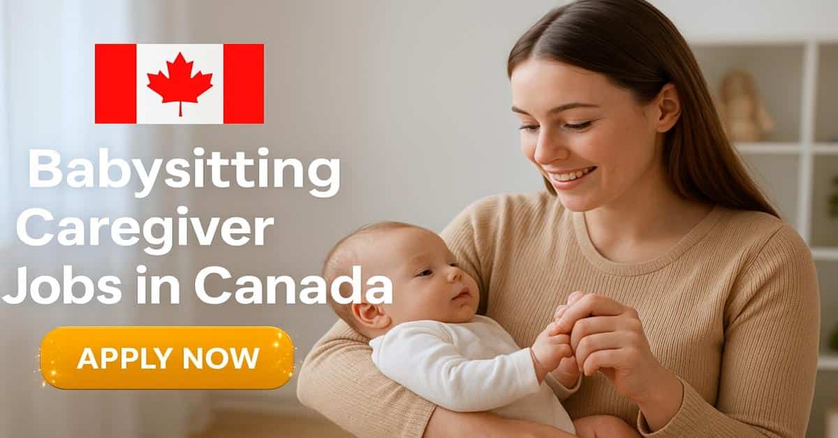 Babysitting Caregiver Jobs in Canada for Foreigner 2026 1 Babysitting Caregiver Jobs in Canada for Foreigner