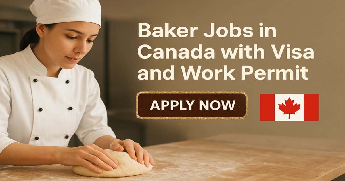 Baker Jobs in Canada with Visa and Work Permit 2026 1 Baker Jobs in Canada