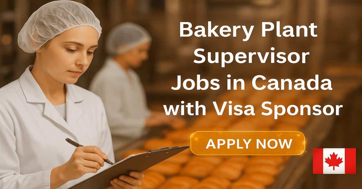 Bakery Plant Supervisor Jobs in Canada with Visa Sponsor
