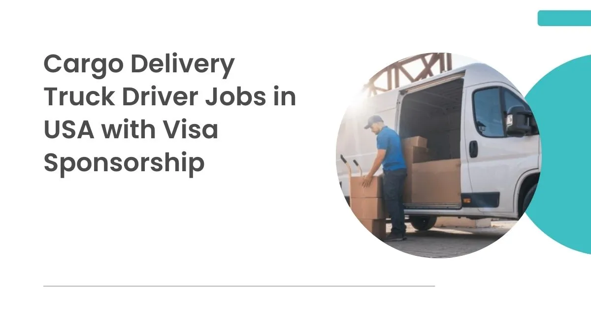 Cargo Delivery Truck Driver Jobs in USA