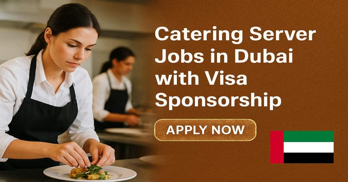 Catering Server Jobs in Dubai with Visa Sponsorship 2026 1 Catering Server Jobs in Dubai with Visa Sponsorship