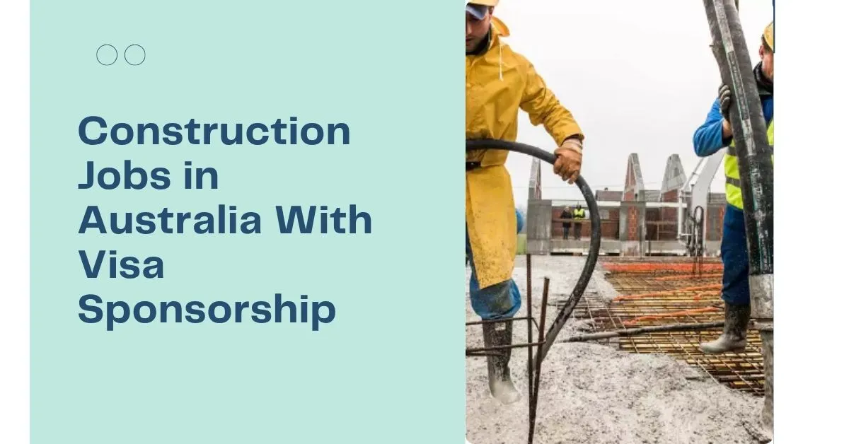 Construction Jobs in Australia With Visa Sponsorship 5 Construction Jobs in Australia