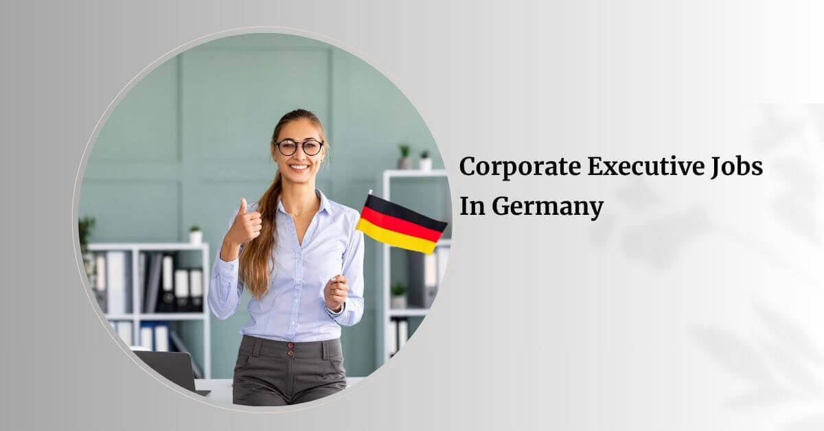 Corporate Executive Jobs In Germany 2025 3 Corporate Executive Jobs In Germany