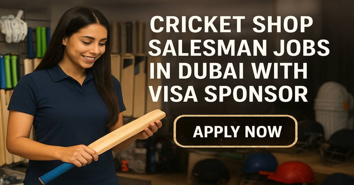 Cricket shop Salesman Jobs in Dubai with Visa Sponsor