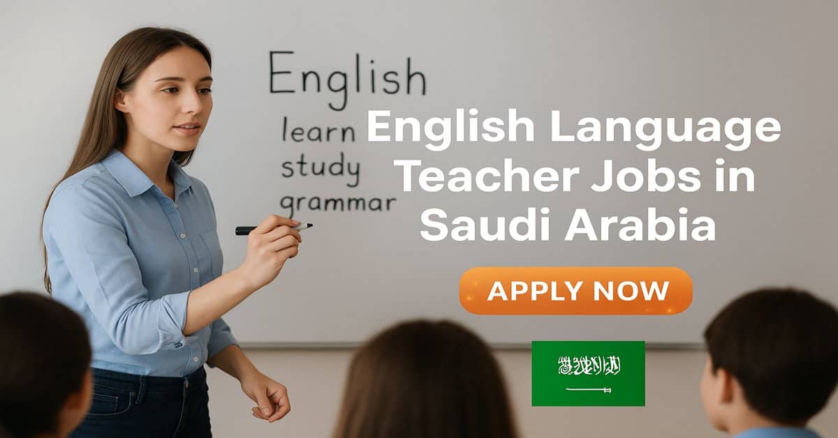English Language Teacher Jobs in Saudi Arabia 2026 1 English Language Teacher Jobs in Saudi Arabia