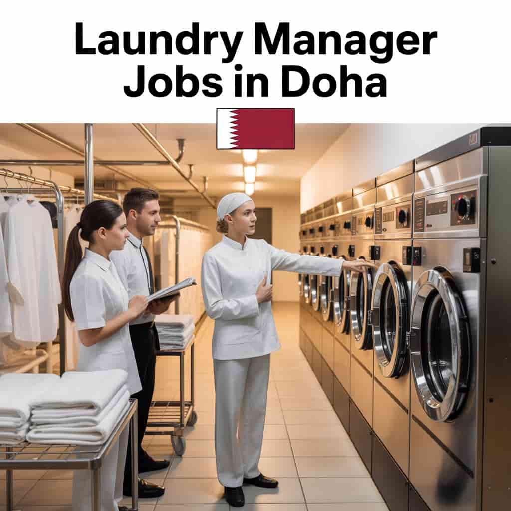 Laundry Manager Jobs in Doha With Visa Sponsor 2026 2 Laundry Manager Jobs in Doha