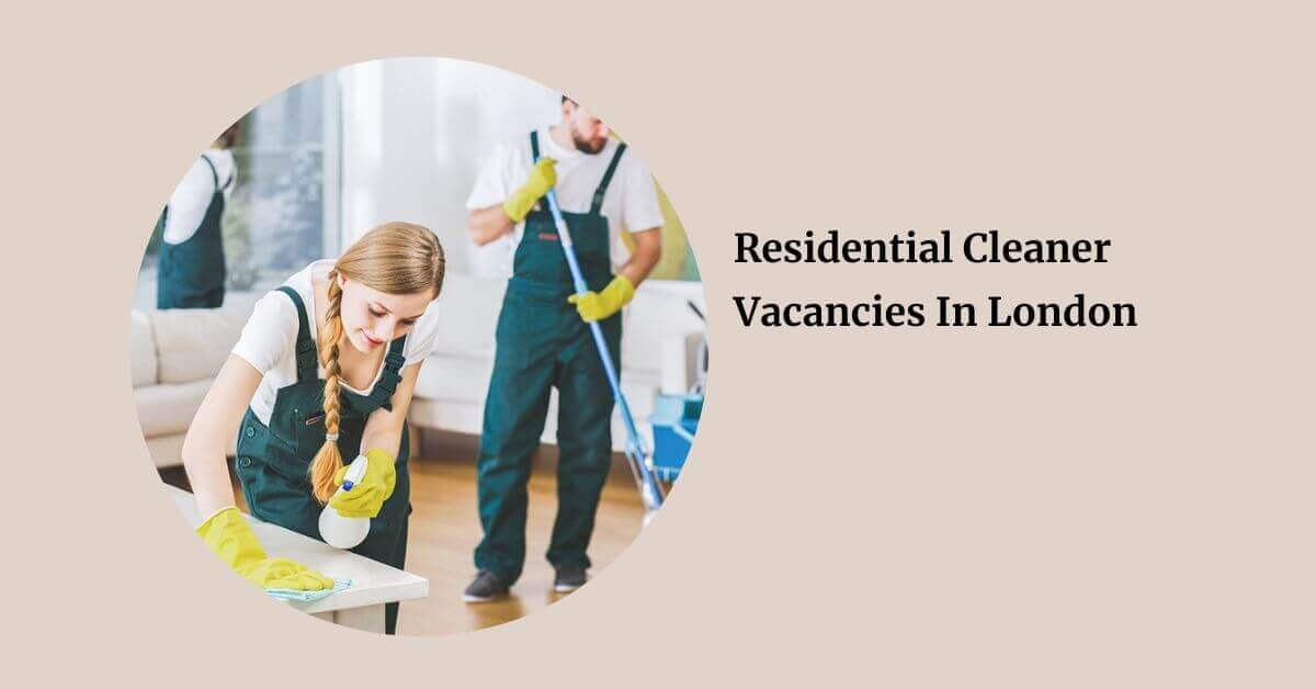 Residential Cleaner Vacancies In London