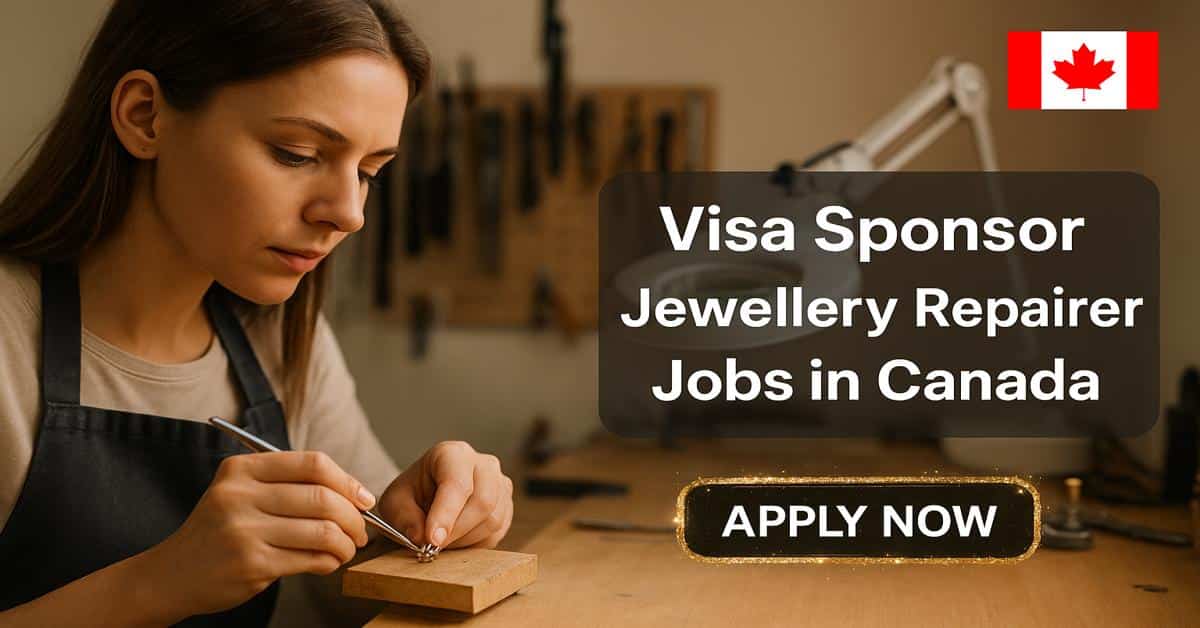 Visa Sponsor Jewellery Repairer Jobs in Canada