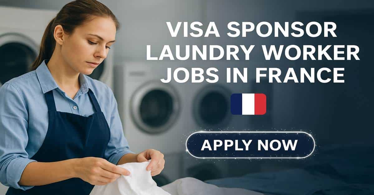 Visa Sponsor Laundry Worker Jobs in France 2026 5 Visa Sponsor Laundry Worker Jobs in France