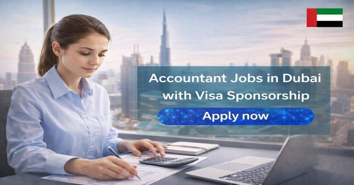 Accountant Jobs in Dubai with Visa Sponsorship